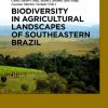 Biodiversity in Agricultural Landscapes of Southeastern Brazil