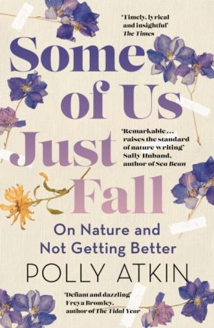 Some of Us Just Fall : On Nature and Not Getting Better