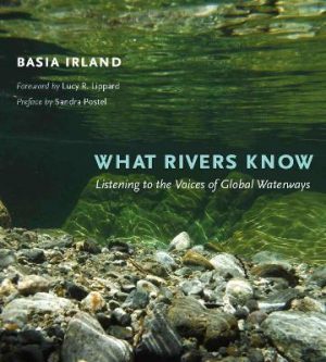 What Rivers Know: Listening to the Voices of Global Waterways