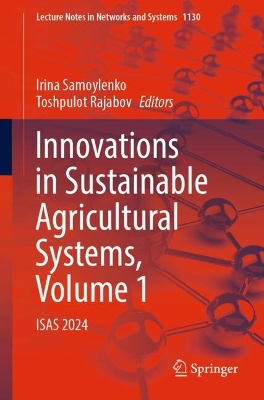 Innovations in Sustainable Agricultural Systems, Volume 1: ISAS 2024 ...