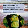 Les salicornes s. l. (Salicornia L., Sarcocornia A. J. Scott et Arthrocnemum Moq. ) sur les côtes françaises