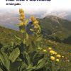 Europe's Alpine Flowers: A Field Guide