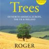Trees : Of North America, Europe, the UK & Ireland
