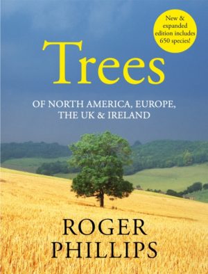 Trees : Of North America, Europe, the UK & Ireland