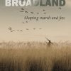 Broadland: Shaping marsh and fen