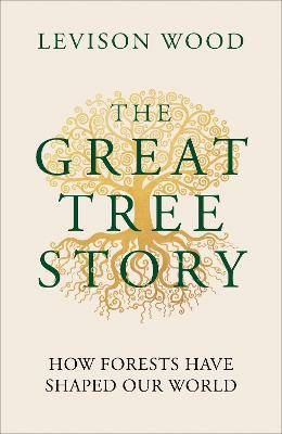 The Great Tree Story: How Forests Shaped Our World
