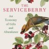 The Serviceberry: An Economy of Gifts and Abundance