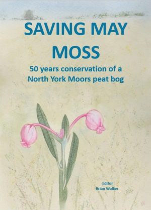 Saving May Moss: 50 Years Conservation on a North York Moors Peat Bog