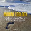 Volume 2: Marine Ecology: An Ecosystemic View of Anthropogenic Impacts