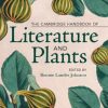 The Cambridge Handbook of Literature and Plants