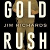 Gold Rush: How I Found, Lost and Made a Fortune