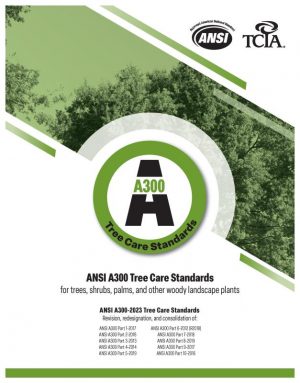 ANSI A300 Tree Care Standards.