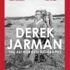 Derek Jarman: The Authorised Biography