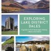 Exploring Lake District Dales: A guide to their landscape, history, culture and nature