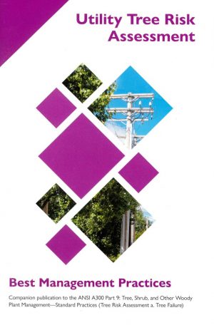 BMP Best Management Practices: Utility Tree Risk Assessment