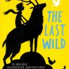 The Last Wild Trilogy: The Last Wild: Book 1