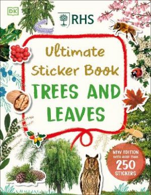RHS Ultimate Sticker Book Trees and Leaves: New Edition with More Than 250 Stickers