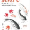 Sumi-e: The Mindful Art of Japanese Ink Painting