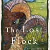 The Lost Flock: Rare Wool, Wild Isles and One Woman’s Journey to Save Scotland’s Original Sheep