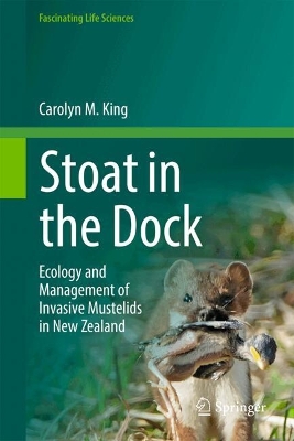 Stoat in the Dock: Ecology and Management of Invasive Mustelids in New Zealand