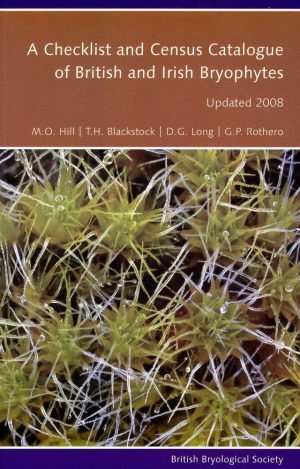 A Checklist and Census Catalogue of British and Irish Bryophytes: 2008