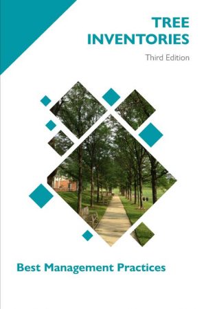 BMP Best Management Practices: Tree Inventories, Third Edition