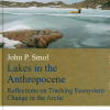 Lakes in the Anthropocene: Reflections on Tracking Ecosystem Change in the Arctic