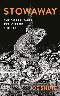 Stowaway: The Disreputable Exploits of the Rat