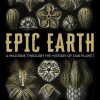 Epic Earth: A Wild Ride Through the History of our Planet