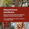 Natural Gums and Resins: Botany and Sustainable Uses in Medicine, Nutrition, Perfumery and Cosmetics
