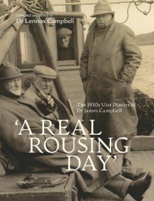 A Real Rousing Day: The 1930s Uist Diaries of Dr James Campbell
