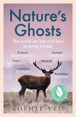 Nature's Ghosts: The world we lost and how to bring it back