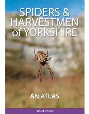 Spiders and Harvestmen of Yorkshire - An Atlas