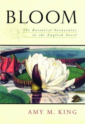Bloom: The Botanical Vernacular in the English Novel