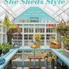 She Sheds Style: Make Your Space Your Own