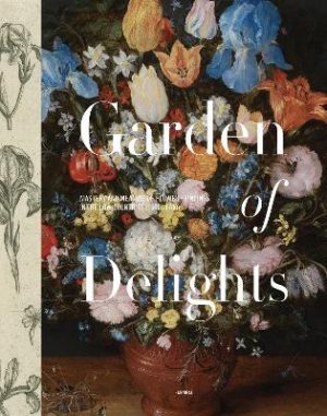 Garden of Delights: Mastery and Meaning of Flower Paintings in the Low Countries (1600-1700)