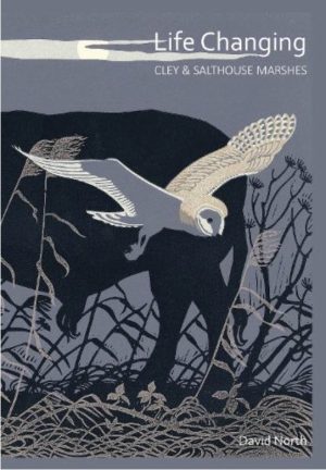 Life Changing: Cley and Salthouse Marshes