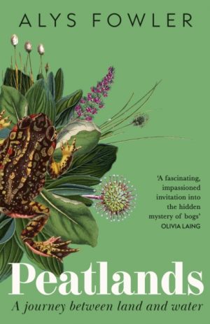 Peatlands : A Journey Between Land and Water