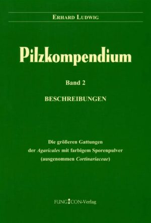Pilzkompendium, Band 2: Beschreibungen (Text Volume) - Die Grösseren Gattungen der Agaricales mit Farbigem Sporenpulver (Ausgenommen Cortinariaceae)