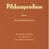 Pilzkompendium, Band 3: Beschreibungen (Text Volume) - Die Übrigen Gattungen der Agaricales mit Weißem Sporenpulver