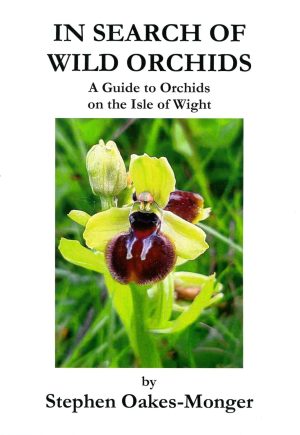 In Search of Wild Orchids: A Guide to the Orchids on the Isle of Wight