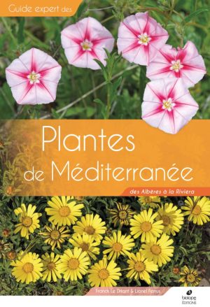Plantes de Méditerranée - des Albères à la Riviera