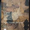 Latin American Foreign Policies towards the Middle East: Actors, Contexts, and Trends (Middle East Today)