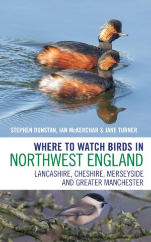 Where to Watch Birds in Northwest England : Lancashire, Cheshire, Merseyside and Greater Manchester book cover