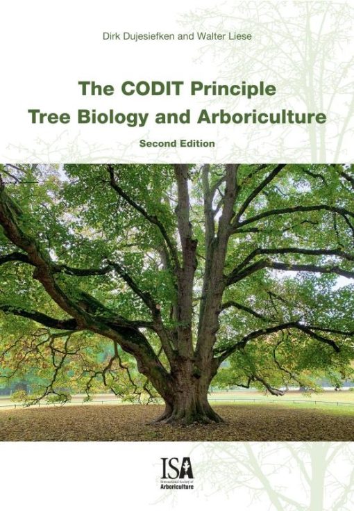 The CODIT Principle: Tree Biology and Arboriculture, Second Edition ...