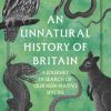 An Unnatural History of Britain book cover