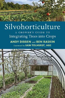 Silvohorticulture: A grower's guide to integrating trees into crops