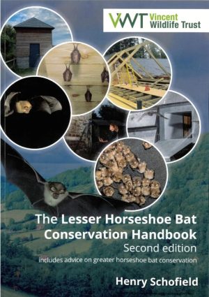 The Lesser Horseshoe Bat Conservation Handbook - Includes Advice on Greater Horseshoe Bat Conservation