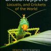 Grasshoppers, Locusts, and Crickets of the World