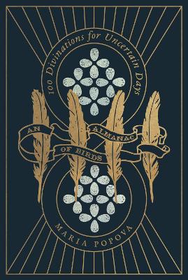 An Almanac of Birds: 100 Divinations for Uncertain Days